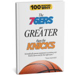 100 RW Why The 76ers Are Greater Than the Knicks