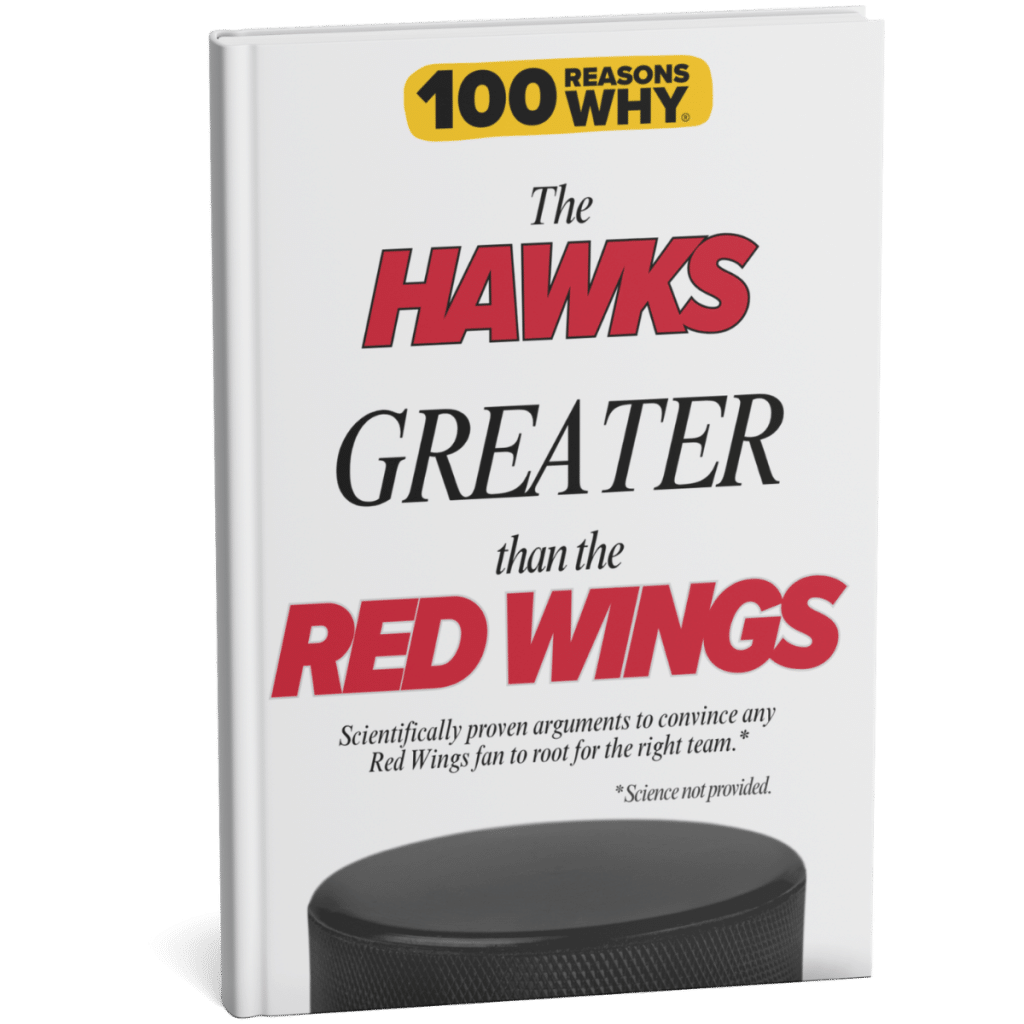 100 RW Colletion Sports Books NHL: Why The Blackhawks Are Greater Than The Red Wings
