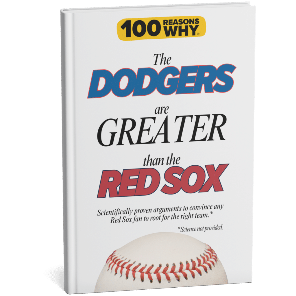 100 RW Colletion Sports Books MLB: Why The Dodgers Are Greater Than The Red Sox