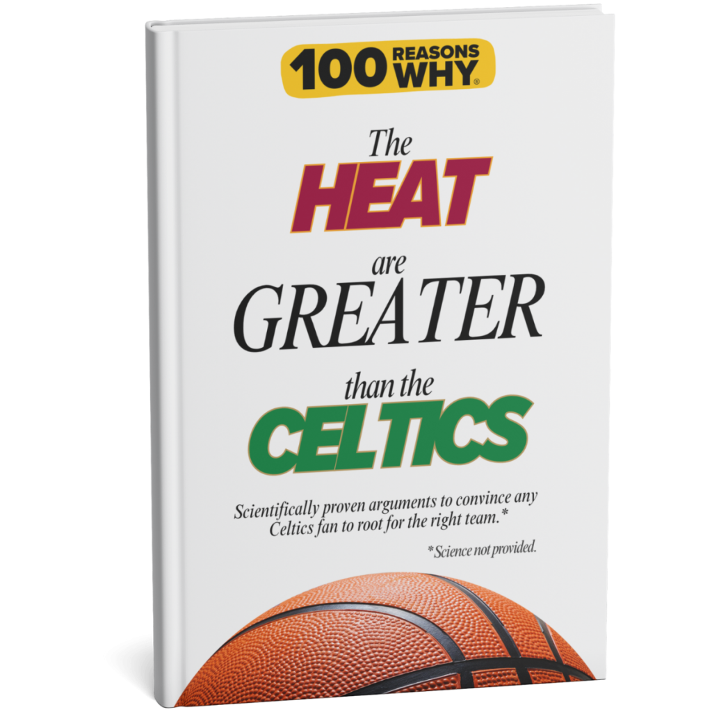 100 RW Why the Heat Are Greater Than the Celtics