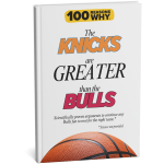 100 RW Colletion Sports Books NBA: Why The Knicks Are Greater Than The Bulls