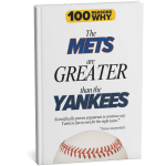 100 RW Colletion Sports Books MLB: Why the Mets Are Greater Than the New York Yankees