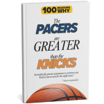 100 RW Why the Pacers Are Greater Than the Knicks