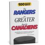 100 RW Colletion Sports Books NHL: Why The Rangers Are Greater Than The Canadiens