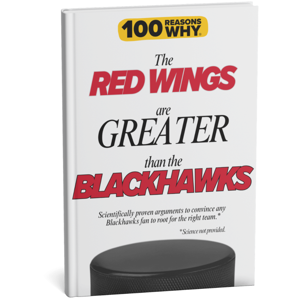 100 RW Why The Red Wings Are Greater Than the Blackhawks
