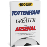 100 RW Colletion Sports Books Premier League: Why Tottenham Are Greater Than Arsenal