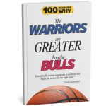 Why the Warriors Are Greater Than the Bulls