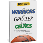 100 RW Colletion Sports Books NBA: Why The Warriors Are Greater Than the Celtics