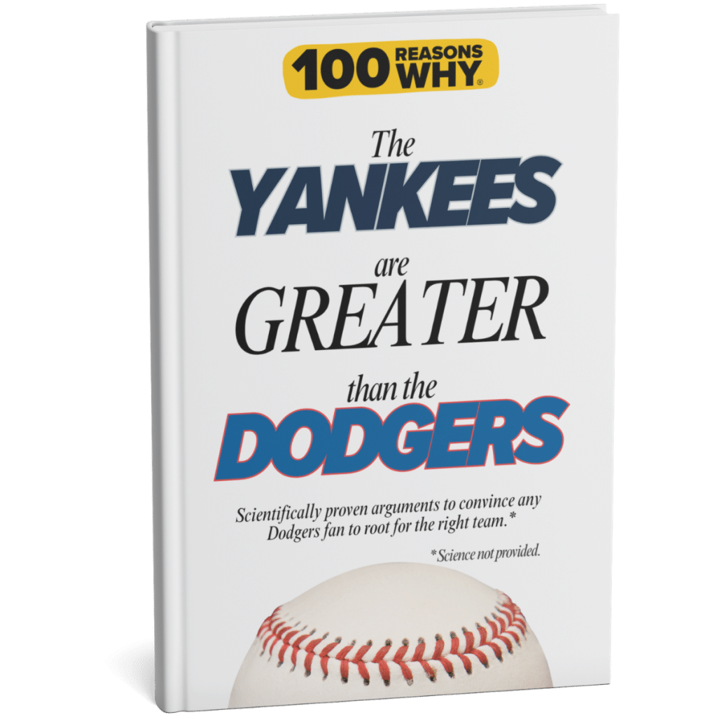 100 RW Why The Yankees Are Greater Than the Dodgers