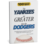 100 RW Why The Yankees Are Greater Than the Dodgers