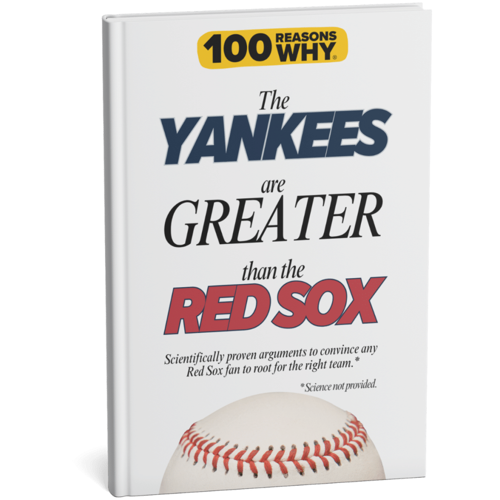 100 RW Why The Yankees Are Greater Than the Red Sox