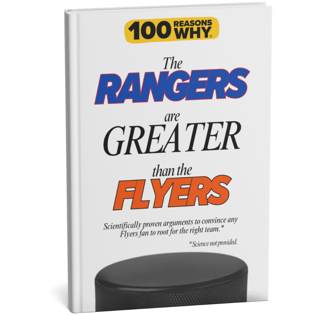 100 RW Colletion Sports Books NHL: Why the Rangers Are Greater Than the Flyers